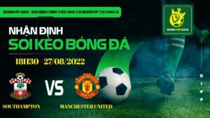 Bongvip soi kèo Southampton vs MU