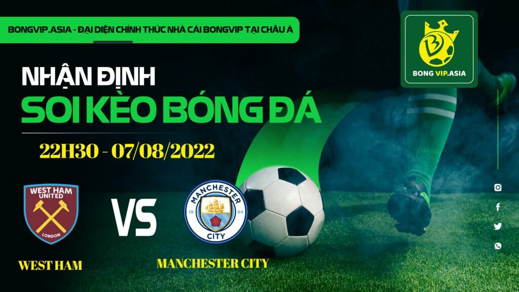 Soi kèo Bongvip West Ham vs Manchester City