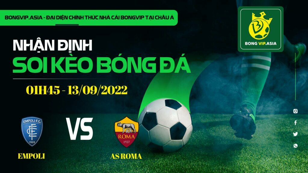 Soi kèo Bongvip Empoli vs AS Roma