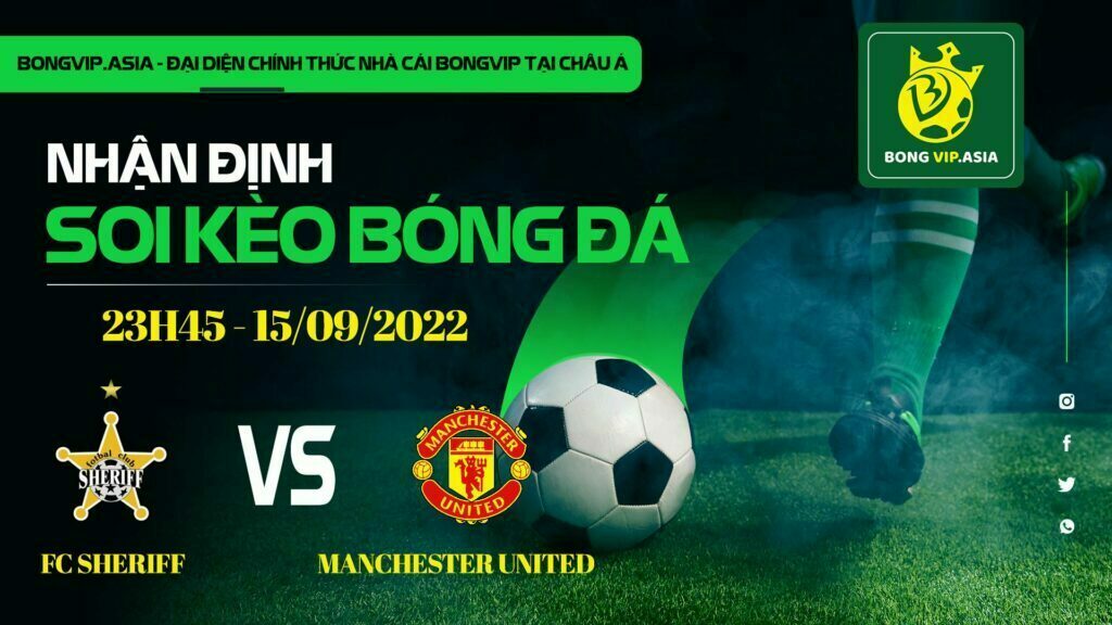 Soi kèo Bongvip FC Sheriff vs Manchester United