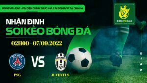 Bongvip soi kèo PSG vs Juventus