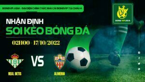 Bongvip soi kèo Real Betis vs Almeria