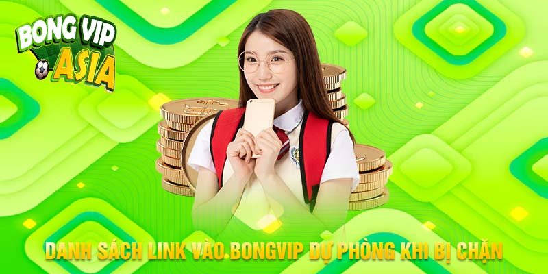 Link BongVip bị chặn - Nguyên nhân và giải pháp