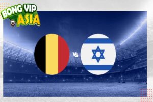 Soi kèo Bỉ vs Israel Ngày 07/09/2024