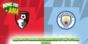 Nhận định AFC Bournemouth vs Manchester City Ngày 02/11/2024