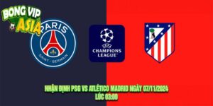 Nhận định PSG vs Atletico Madrid Ngày 07/11/2024