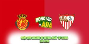 Nhận định Leganes vs Sevilla Ngày 10/11/2024